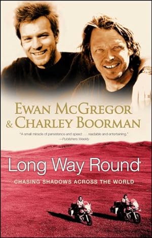 Immagine del venditore per Long Way Round : Chasing Shadows Across the World venduto da GreatBookPrices