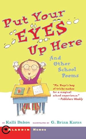 Imagen del vendedor de Put Your Eyes Up Here : And Other School Poems a la venta por GreatBookPrices