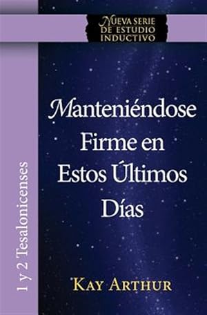 Imagen del vendedor de Manteniendose Firme En Estos Ultimos Dias -Language: spanish a la venta por GreatBookPrices