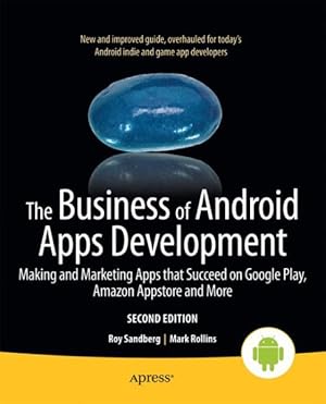Immagine del venditore per Business of Android Apps Development : Making and Marketing Apps That Succeed on Google Play, Amazon App Store and More venduto da GreatBookPrices