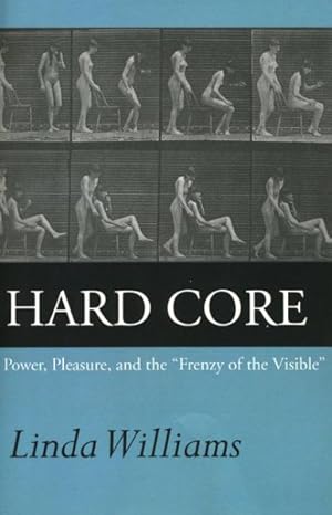 Image du vendeur pour Hard Core : Power, Pleasure, and the "Frenzy of the Visible" mis en vente par GreatBookPrices