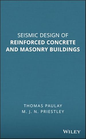 Image du vendeur pour Seismic Design of Reinforced Concrete and Masonry Buildings mis en vente par GreatBookPrices