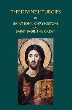 Image du vendeur pour The Divine Liturgies of Saint John Chrysostom and Saint Basil the Great mis en vente par GreatBookPrices