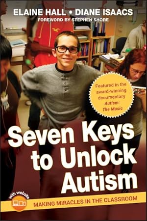 Imagen del vendedor de Seven Keys to Unlock Autism : Making Miracles in the Classroom a la venta por GreatBookPrices