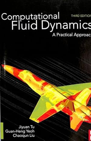 Image du vendeur pour Computational Fluid Dynamics : A Practical Approach mis en vente par GreatBookPrices