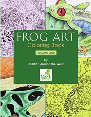 Seller image for Frog Art Coloring Book Volume 1: By Children Around the World for sale by GreatBookPrices