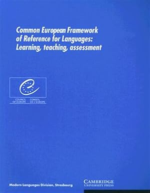 Imagen del vendedor de Common European Framework of Reference for Languages : Learning, Teaching, Assessment a la venta por GreatBookPrices