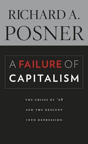 Bild des Verkufers fr Failure of Capitalism : The Crisis of '08 and the Descent into Depression zum Verkauf von GreatBookPrices