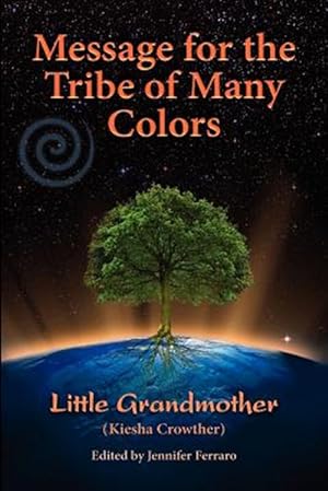 Image du vendeur pour Message for the Tribe of Many Colors mis en vente par GreatBookPrices