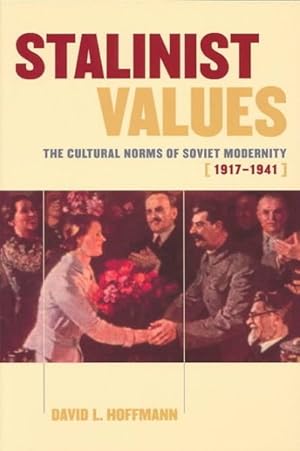 Imagen del vendedor de Stalinist Values : The Cultural Norms of Soviet Modernity, 1917-1941 a la venta por GreatBookPrices