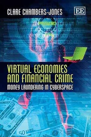 Seller image for Virtual Economies and Financial Crime : Money Laundering in Cyberspace for sale by GreatBookPrices