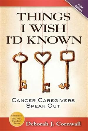 Seller image for Things I Wish I'd Known: Cancer Caregivers Speak Out - Third Edition for sale by GreatBookPrices