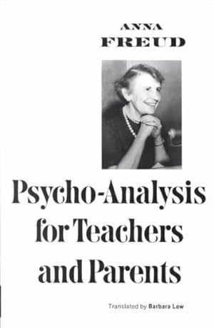 Image du vendeur pour Psychoanalysis for Teachers and Parents : Introductory Lectures mis en vente par GreatBookPrices