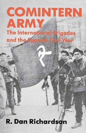 Immagine del venditore per Comintern Army : The International Brigades and the Spanish Civil War venduto da GreatBookPrices