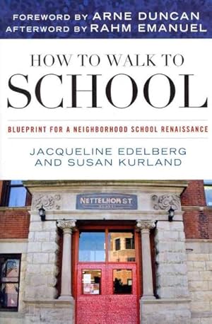 Image du vendeur pour How to Walk to School : Blueprint for a Neighborhood School Renaissance mis en vente par GreatBookPrices