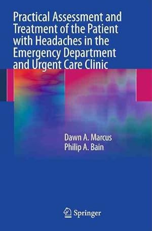 Seller image for Practical Assessment and Treatment of the Patient With Headaches in the Emergency Department and Urgent Care Clinic for sale by GreatBookPrices