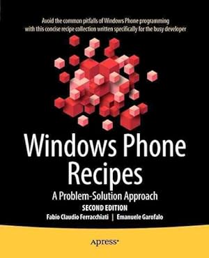Immagine del venditore per Windows Phone Recipes : A Problem-Solution Approach venduto da GreatBookPrices