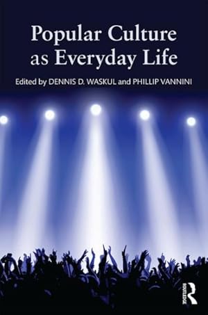 Imagen del vendedor de Popular Culture As Everyday Life a la venta por GreatBookPrices