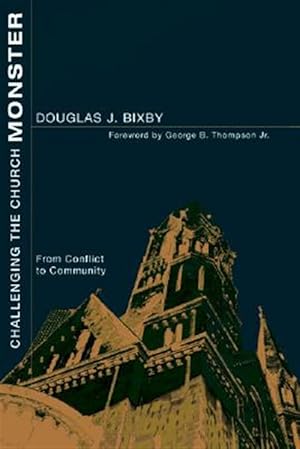 Seller image for Challenging the Church Monster : From Conflict to Community for sale by GreatBookPrices