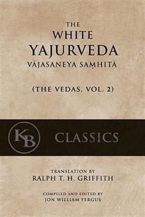 Immagine del venditore per White Yajurveda : Vajasaneya-samhita venduto da GreatBookPrices