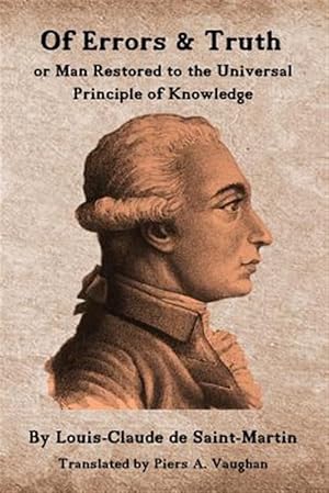 Image du vendeur pour Of Errors & Truth: Man Restored to the Universal Principle of Knowledge mis en vente par GreatBookPrices