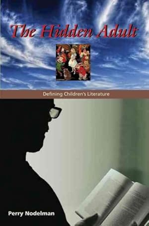 Seller image for Hidden Adult : Defining Children's Literature for sale by GreatBookPrices