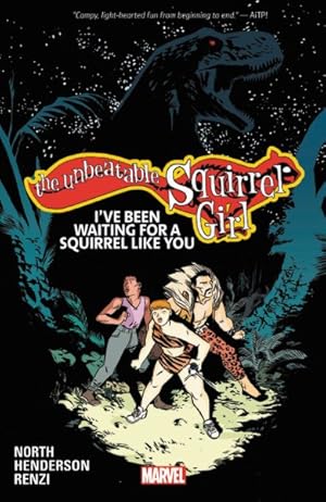 Seller image for Unbeatable Squirrel Girl 7 : I've Been Waiting for a Squirrel Like You for sale by GreatBookPrices