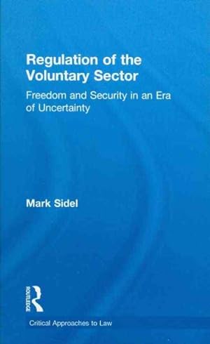 Imagen del vendedor de Regulation of the Voluntary Sector : Freedom and Security in an Era of Uncertainty a la venta por GreatBookPrices