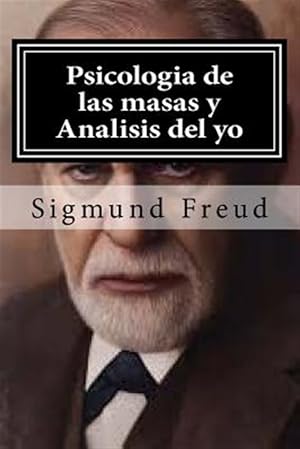 Seller image for Psicologa de las masas y anlisis del yo/ Group Psychology and the Analysis of the Ego -Language: spanish for sale by GreatBookPrices