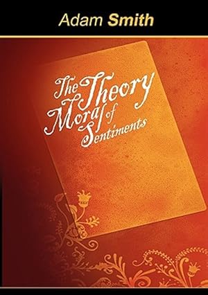 Immagine del venditore per The Theory Of Moral Sentiments venduto da GreatBookPrices