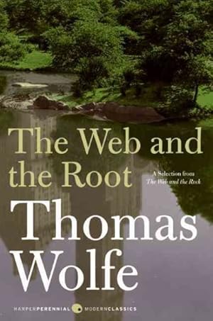 Imagen del vendedor de Web and the Root : A Selection from the Web and the Rock a la venta por GreatBookPrices