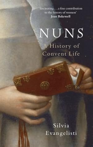 Imagen del vendedor de Nuns : A History of Convent Life a la venta por GreatBookPrices