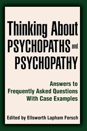 Immagine del venditore per Thinking About Psychopaths and Psychopathy : Answers to Frequently Asked Questions With Case Examples venduto da GreatBookPrices