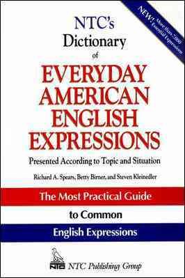Image du vendeur pour NTC's Dictionary of Everyday American English Expressions : Presented According to Topic and Situation mis en vente par GreatBookPrices