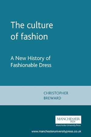 Immagine del venditore per Culture of Fashion : A New History of Fashionable Dress venduto da GreatBookPrices