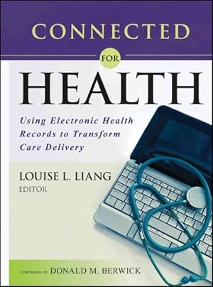 Seller image for Connected for Health : Using Electronic Health Records to Transform Care Delivery for sale by GreatBookPrices