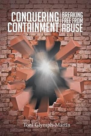 Seller image for Conquering Containment: Breaking Free from Abuse for sale by GreatBookPrices