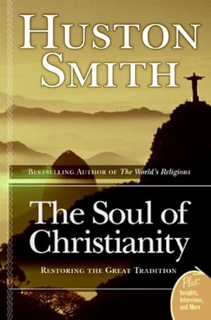 Seller image for Soul of Christianity : Restoring the Great Tradition for sale by GreatBookPrices