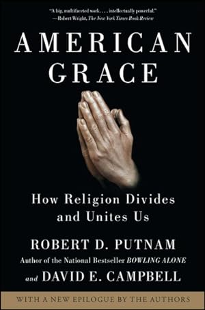 Seller image for American Grace : How Religion Divides and Unites Us for sale by GreatBookPrices