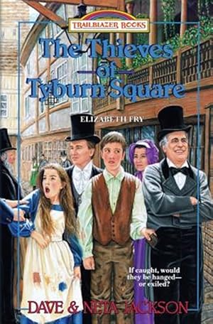 Seller image for The Thieves of Tyburn Square: Introducing Elizabeth Fry for sale by GreatBookPrices