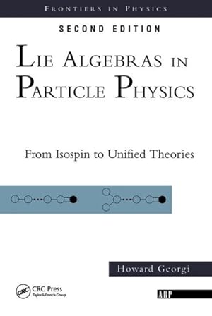 Immagine del venditore per Lie Algebras in Particle Physics venduto da GreatBookPrices