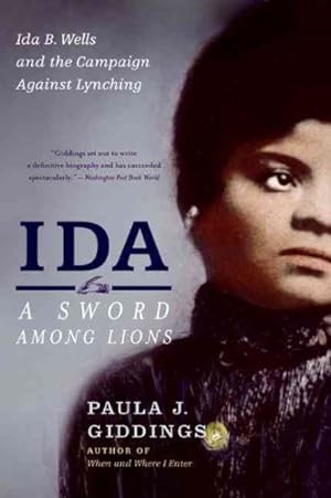 Imagen del vendedor de Ida, A Sword Among Lions : Ida B. Wells and the Campaign Against Lynching a la venta por GreatBookPrices