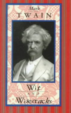 Imagen del vendedor de Mark Twain Wit and Wisecracks a la venta por GreatBookPrices