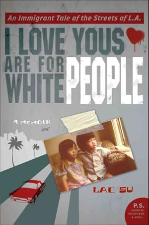 Seller image for I Love Yous Are for White People : A Memoir for sale by GreatBookPrices