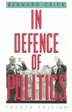 Immagine del venditore per In Defence of Politics venduto da GreatBookPrices