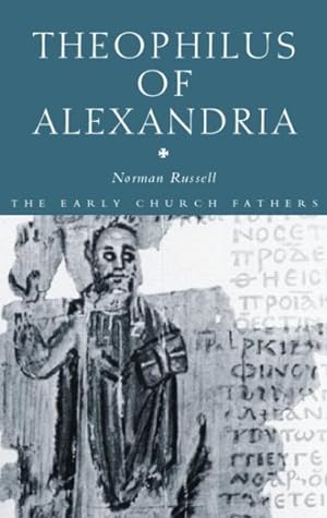 Seller image for Theophilus of Alexandria for sale by GreatBookPrices