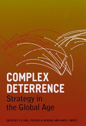 Bild des Verkufers fr Complex Deterrence : Strategy in the Global Age zum Verkauf von GreatBookPrices