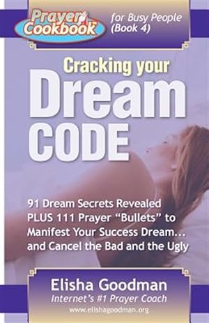 Seller image for Prayer Cookbook for Busy People (Book 4): Cracking Your Dream Code for sale by GreatBookPrices