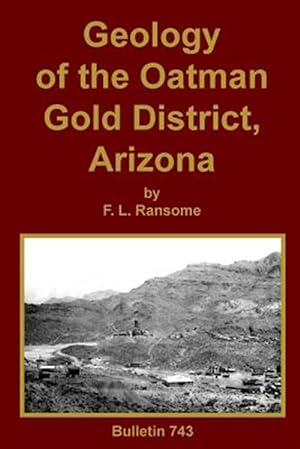 Bild des Verkufers fr Geology of the Oatman Gold District, Arizona zum Verkauf von GreatBookPrices