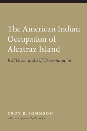 Seller image for American Indian Occupation of Alcatraz Island : Red Power and Self-determination for sale by GreatBookPrices